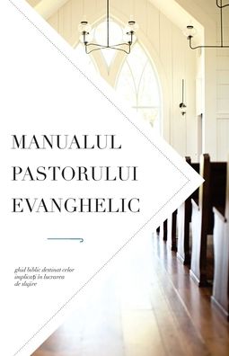 Cover for Leadership Ministries Worldwide · Manualul pastorului evanghelic (Paperback Book) (2019)