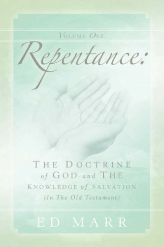 Cover for Ed Marr · Vol 1: Repentance: the Doctrine of God and the Knowledge of Salvation (In the Old Testament) (Paperback Book) (2004)