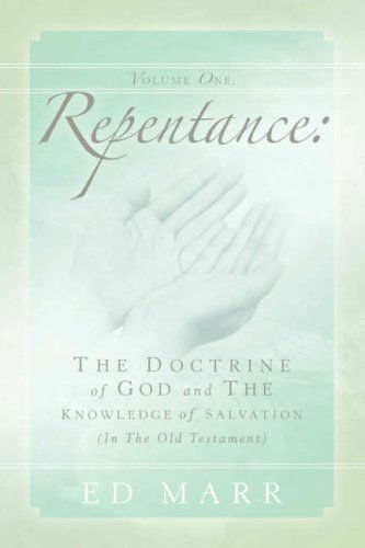 Cover for Ed Marr · Vol 1: Repentance: the Doctrine of God and the Knowledge of Salvation (In the Old Testament) (Paperback Book) (2004)