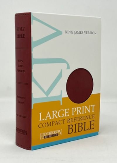 Cover for Hendrickson Publishers · KJV Large-Print Compact Reference Bible, Bonded Leather, Burgundy (Bonded Leather) (Leather Book) (2010)