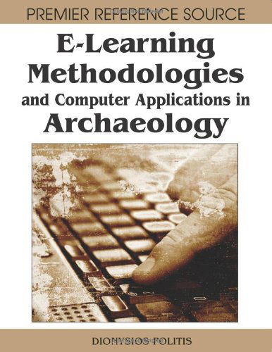 Cover for Dionysios Politis · E-learning Methodologies and Computer Applications in Archaeology (Hardcover Book) (2008)