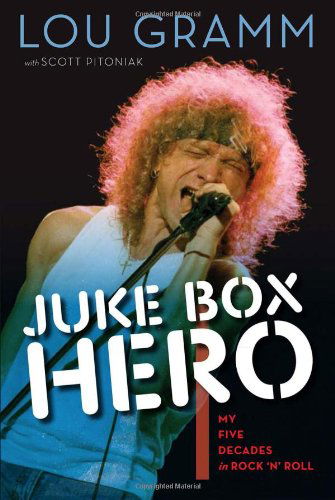 Cover for Lou Gramm · Juke Box Hero (Hardcover bog) (2013)