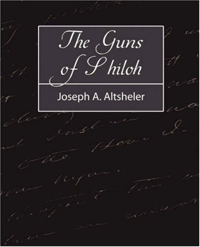 Cover for Joseph A. Altsheler · The Guns of Shiloh (Taschenbuch) (2007)