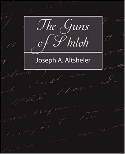 Cover for Joseph A. Altsheler · The Guns of Shiloh (Paperback Book) (2007)