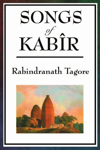 Cover for Tagore, Sir Rabindranath (Writer, Nobel Laureate) · Songs of Kabir (Paperback Book) (2008)