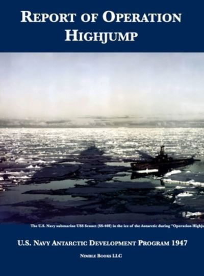 Cover for U S Navy · Report of Operation HighJump: U.S. Navy Antarctic Development Program 1947 (Gebundenes Buch) (2020)