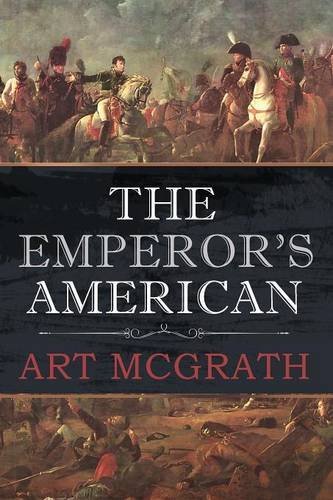 Cover for Art Mcgrath · The Emperor's American (Paperback Book) (2013)
