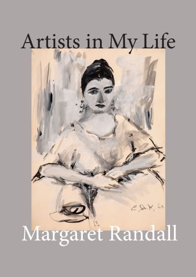 Cover for Margaret Randall · Artists in My Life (Hardcover Book) (2022)