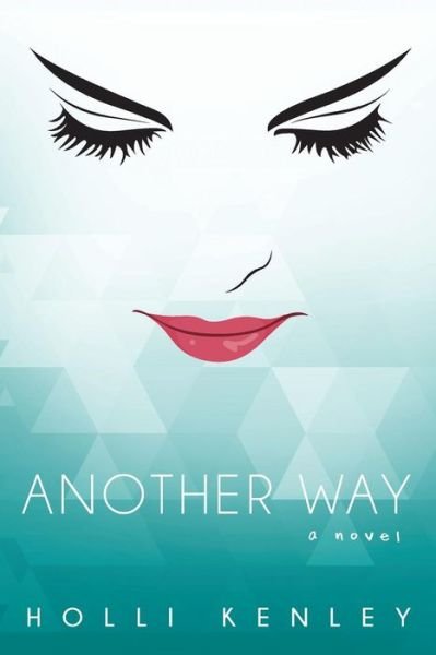 Cover for Holli Kenley · Another Way (Taschenbuch) (2015)