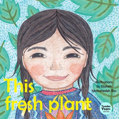 Cover for Elaheh Mottahedeh Bos · This Fresh Plant (Book) (2020)