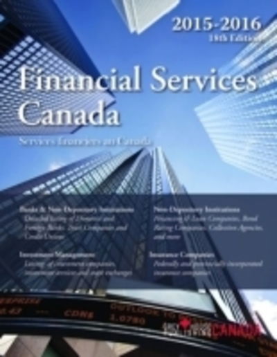 Financial Services Canada, 2016 - Grey House Canada - Books - Grey House Publishing Inc - 9781619259591 - April 1, 2016