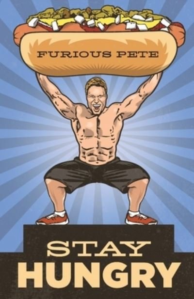 Cover for Furious Pete · Stay Hungry (Taschenbuch) (2015)