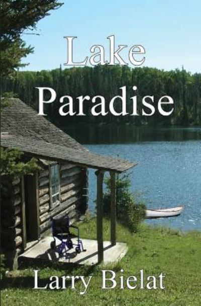 Cover for Larry Bielat · Lake Paradise (Paperback Book) (2018)