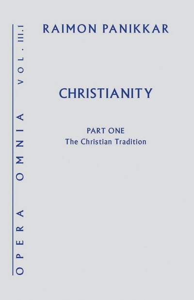Cover for Raimon Panikkar · Christianity (The Christian Tradition) - Opera Omnia (Hardcover Book) (2015)