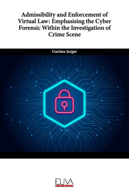 Admissibility and Enforcement of Virtual Law - Garima Jargar - Books - Amazon Digital Services LLC - KDP Print - 9781636485591 - February 24, 2022