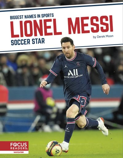 Cover for Derek Moon · Lionel Messi: Soccer Star - Biggest Names in Sports Set 7 (Hardcover Book) (2022)