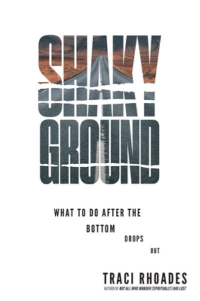 Cover for Traci Rhoades · Shaky Ground: What to Do After the Bottom Drops Out (Paperback Book) (2022)