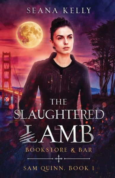 The Slaughtered Lamb Bookstore and Bar - Seana Kelly - Libros - Nancy Yost Literary Agency, Inc - 9781641971591 - 13 de octubre de 2020