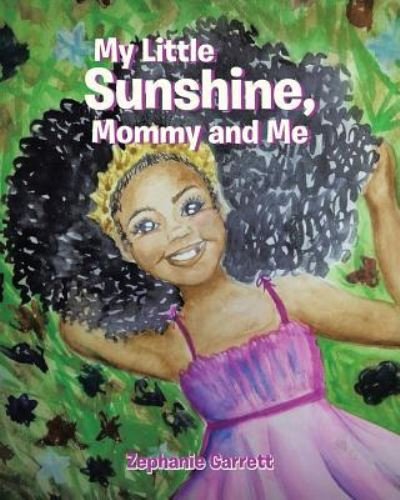 Cover for Zephanie Garrett · My Little Sunshine: Mommy and Me - My Little Sunshine (Paperback Book) (2018)
