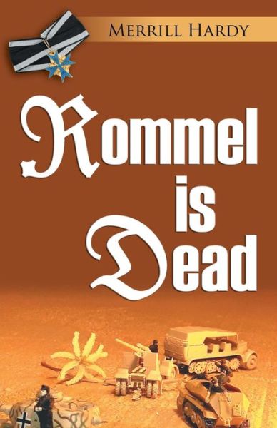 Cover for Merrill Hardy · Rommel Is Dead (Paperback Book) (2021)