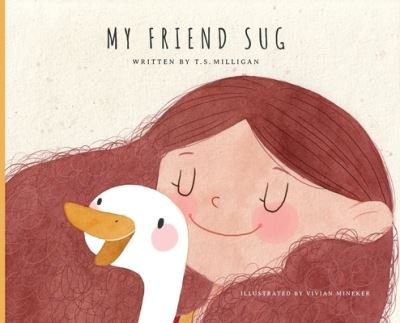 Cover for Ts Milligan · My Friend Sug (Hardcover bog) (2020)