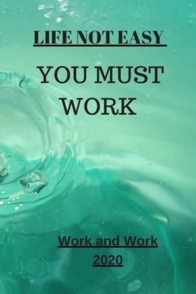 Cover for Motivation For Work · Life Not Easy (Paperback Book) (2019)