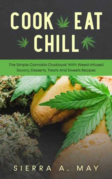 Cover for Sierra a May · Cook, Eat, Chill (Paperback Book) (2020)