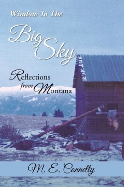 Cover for M E Connelly · Window to the Big Sky (Paperback Book) (2020)