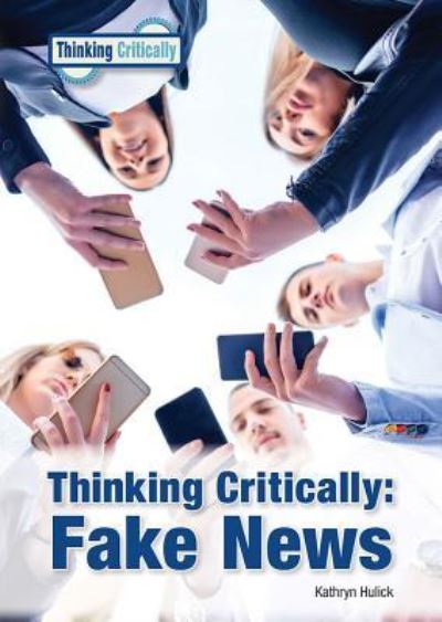 Cover for Kathryn Hulick · Thinking Critically (Hardcover Book) (2019)