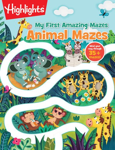 Cover for Highlights · Animal Mazes - My First Amazing Mazes (Paperback Book) (2019)