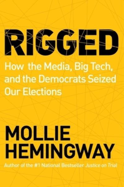 Cover for Mollie Hemingway · Rigged (Hardcover Book) (2021)