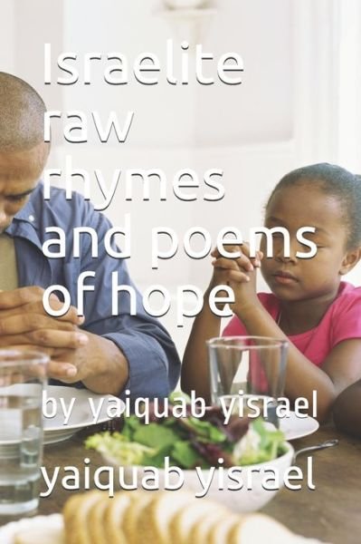 Cover for Yaiquab Yisrael · Israelite raw rhymes and poems of hope (Taschenbuch) (2019)