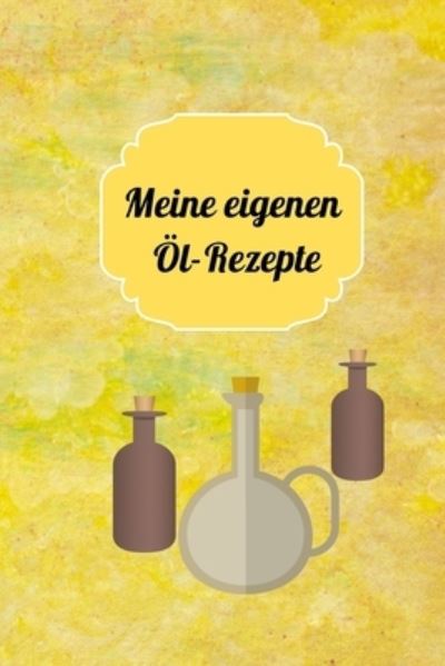 Cover for Magic Cauldron · Meine eigenen OEl-Rezepte (Paperback Book) (2019)