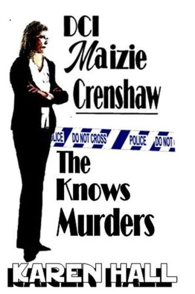 Cover for Karen Hall · DCI Maizie Crenshaw - The Knows Murders (Paperback Bog) (2019)