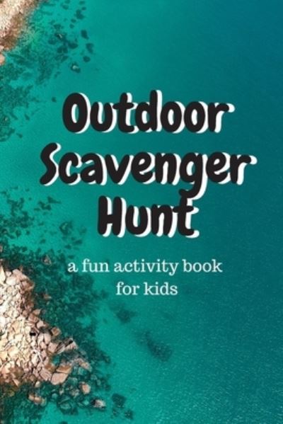 Cover for Cookie Izabelle · Outdoor Scavenger Hunt a fun activity book for kids (Paperback Book) (2019)