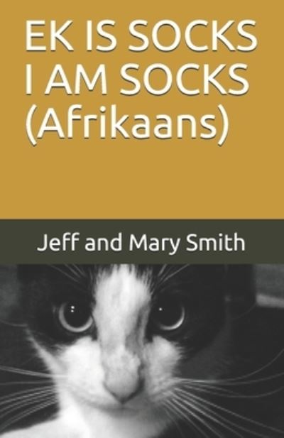 Cover for Jeff and Mary Smith · EK IS SOCKS I AM SOCKS (Afrikaans) (Taschenbuch) (2019)