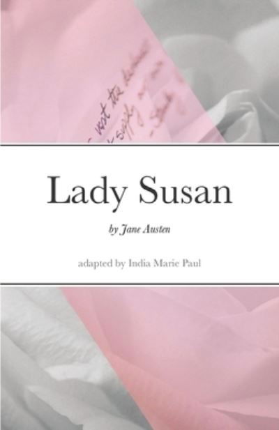 Lady Susan: by Jane Austen - Jane Austen - Bøger - Lulu.com - 9781716985591 - 29. april 2020