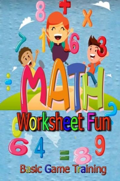 Cover for Laurie Nelson · Math Worksheet Fun (Paperback Book) (2018)