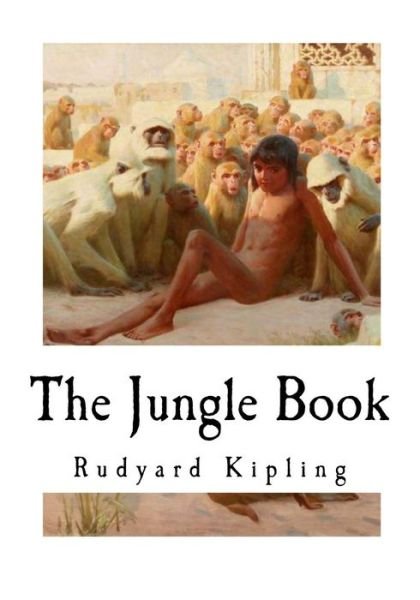 The Jungle Book - Rudyard Kipling - Boeken - Createspace Independent Publishing Platf - 9781721231591 - 16 juni 2018