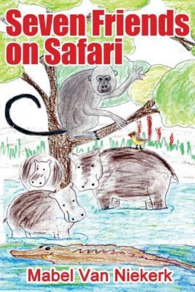 Cover for Mabel Van Niekerk · Seven Friends on Safari (Paperback Book) (2018)