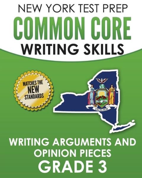 Cover for N Hawas · NEW YORK TEST PREP Common Core Writing Skills Writing Arguments and Opinion Pieces Grade 3 (Paperback Bog) (2018)