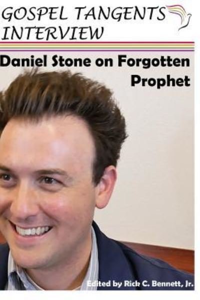 Daniel Stone on Forgotten Prophet - Daniel Stone - Bøger - Independently Published - 9781726843591 - 15. oktober 2018
