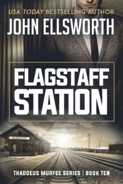 Cover for John Ellsworth · Flagstaff Station (Paperback Book) (2018)