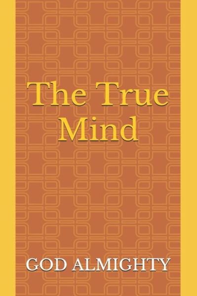 Cover for God Almighty · The True Mind (Paperback Book) (2018)