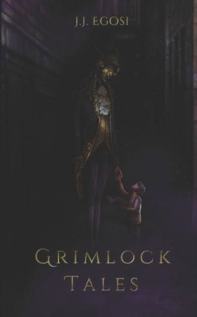 Cover for J J Egosi · Grimlock Tales (Paperback Book) (2021)