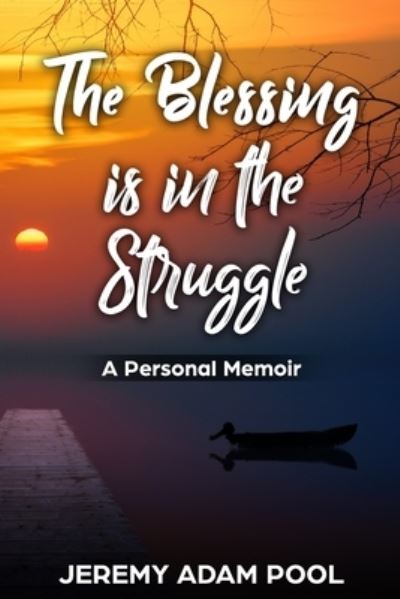 Cover for Jeremy Adam Pool · The Blessing is in the Struggle (Paperback Book) (2021)