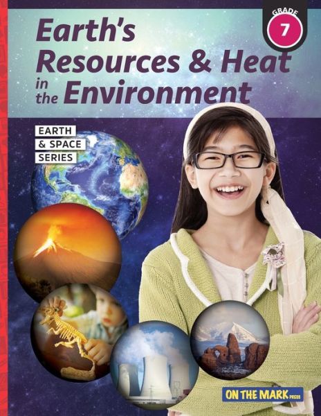 Cover for Tracy Bellaire · Earth's Resources &amp; Heat in the Environment - Earth Science Grade 7 (Book) (2014)