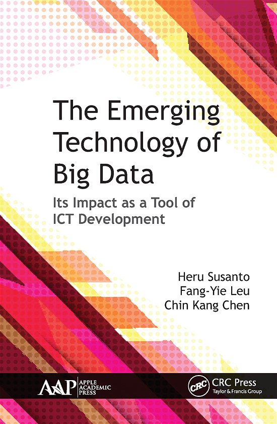 Cover for Susanto, Heru (Indonesian Institute of Sciences and Tunghai University, Taichung, Taiwan) · The Emerging Technology of Big Data: Its Impact as a Tool for ICT Development (Paperback Book) (2021)