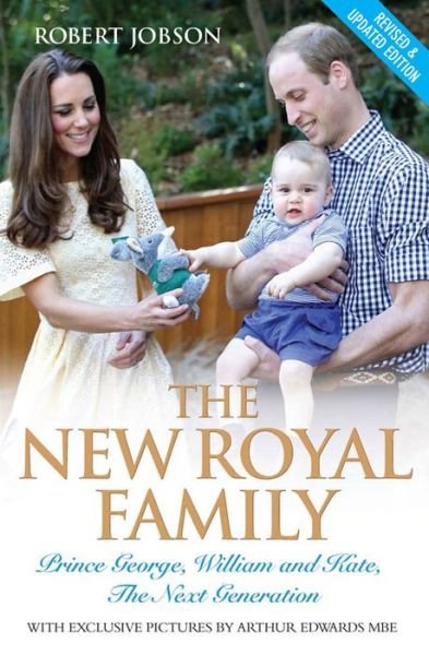 Cover for Robert Jobson · The New Royal Family: Prince George, William and Kate: The Next Generation (Paperback Bog) [Revised, Updated edition] (2014)