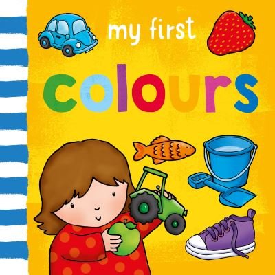 Cover for Sophie Giles · My First... Colours - My First... (Kartonbuch) (2022)